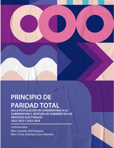 Principio de Paridad Total en la Postulación de Candidaturas a la Gubernatura y Jefatura de Gobierno en los Procesos Electorales 2022-2023 Y 2023-2024